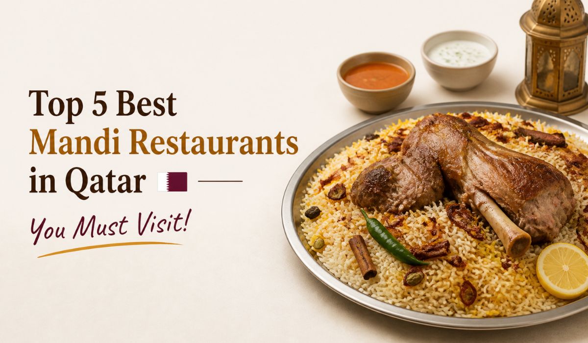Top 5 Best Mandi Restaurants in Qatar